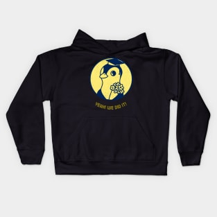 We did it ! Kids Hoodie